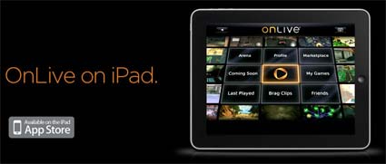 OnLive Available Now for iPad