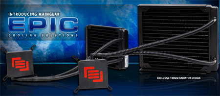 MAINGEAR EPIC Liquid Cooling Series Announced – 180mm Radiator