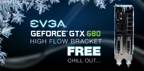 EVGA Offers Free High-Flow Bracket To First 200 Registered GTX 680 Users