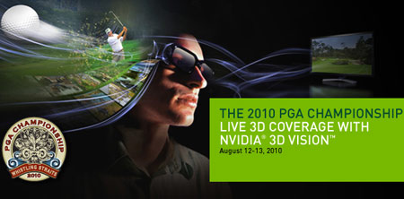 The 2010 PGA Championship Will Have Live 3D Coverage w/ NVIDIA 3D Vision