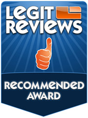 Legit Reviews Recommended Award Legit Reviews Recommended Award